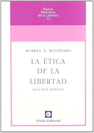 Portada de La ética de la libertad (2ª edición) (SIN COLECCION)