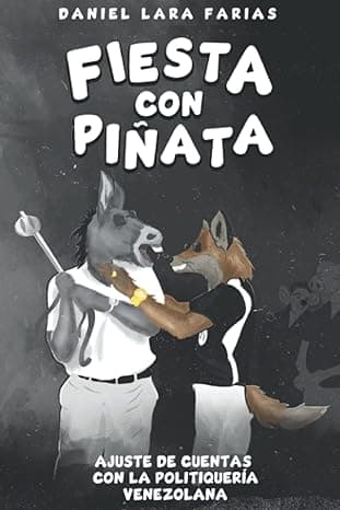 Portada de Fiesta con piñata: Ajuste de cuentas con la politiquería venezolana