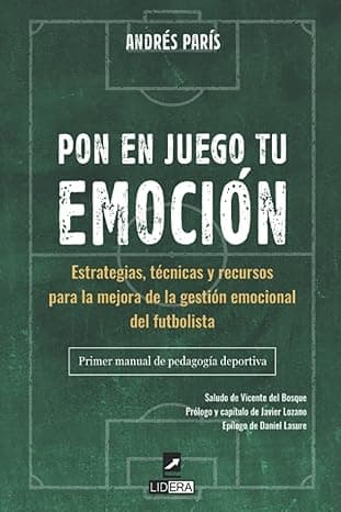 Portada de Pon en juego tu emoción: Estrategias, técnicas y recursos para la mejora de la gestión emocional del futbolista. Primer manual de pedagogía deportiva