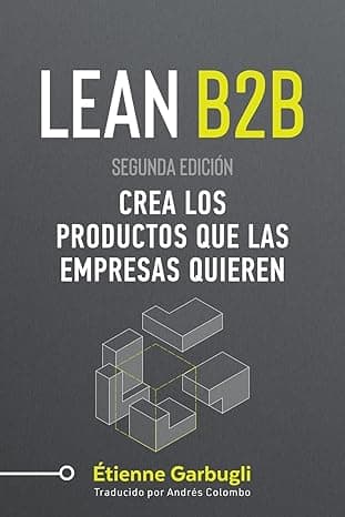 Portada de Lean B2B: Crea los Productos que las Empresas Quieren