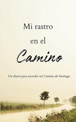 Portada de Mi Rastro en el Camino: Un Diario para Recordar mi Camino de Santiago | Diario de Viaje para Peregrinos | Cuaderno de viaje | Camino de santiago regalos