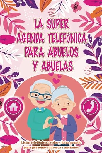 Portada de LA SUPER AGENDA TELEFÓNICA PARA ABUELOS Y ABUELAS | Listín telefónico a color y letra grande para personas mayores y ancianos: Interior personalizado ... separación alfabética con letras florales