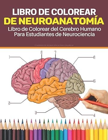 Portada de Cuaderno De Neurociencia Para Colorear - Libro de Colorear de Neuroanatomía - Libro de Colorear del Cerebro Humano para Estudiantes de Neurociencia: ... de medicina | Regalo de neurología