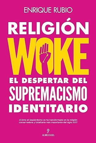 Portada de Religión woke: El despertar del supremacismo identitario (Sociedad actual)