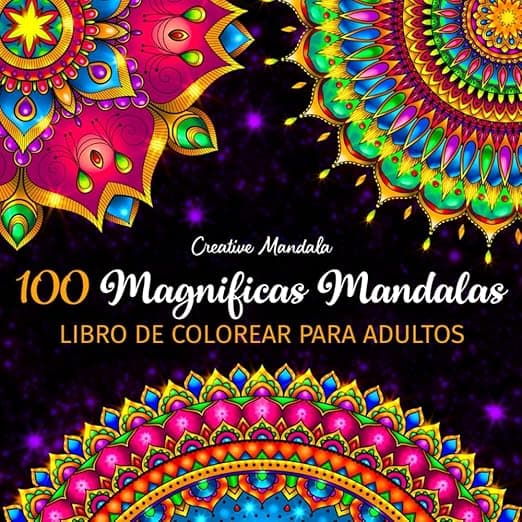 Portada de 100 Magnificas Mandalas - Libro de Colorear para Adultos: 100 Hermosos Mandalas para Colorear para Relajarse. Libro de Colorear Antiestrés para Adultos