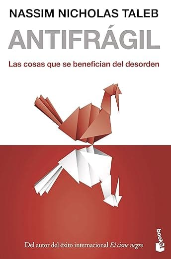 Portada de Antifrágil: Las cosas que se benefician del desorden (Divulgación) (Edición en Español)