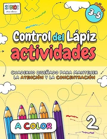 Portada de Control del Lápiz 2 - Actividades A COLOR para 3-5 años: Libro de actividades de preescolar para niños de 3 a 5 años: trazos y dibujos (Grafomotricidad)