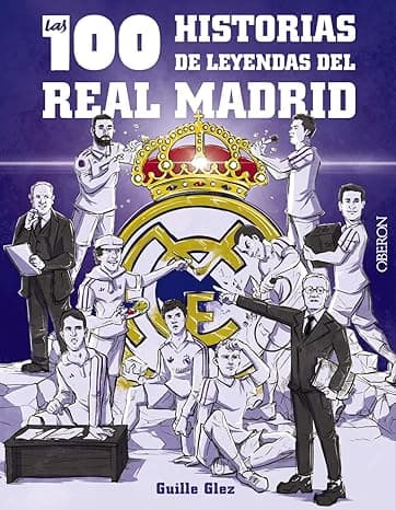 Portada de Las 100 historias de leyendas del Real Madrid (Libros singulares)