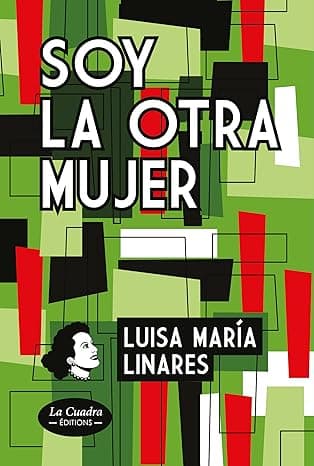 Portada de Soy la otra mujer: Nueva edición. Novela.