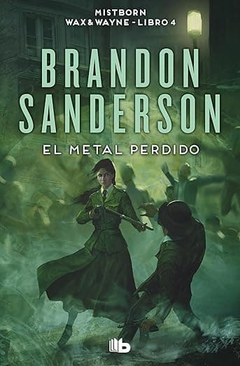 Portada de El metal perdido (Wax & Wayne 4): Una novela de Mistborn (Ficción)