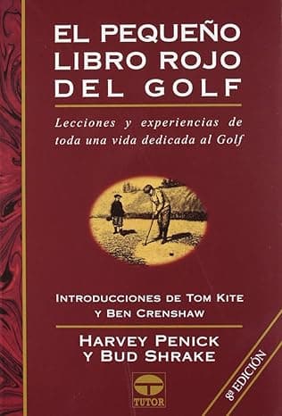 Portada de Pequeno Libro Rojo del Golf, el - 8b: Ed. Rustica: Lecciones y experiencias de toda una vida dedicada al golf (DEPORTES)