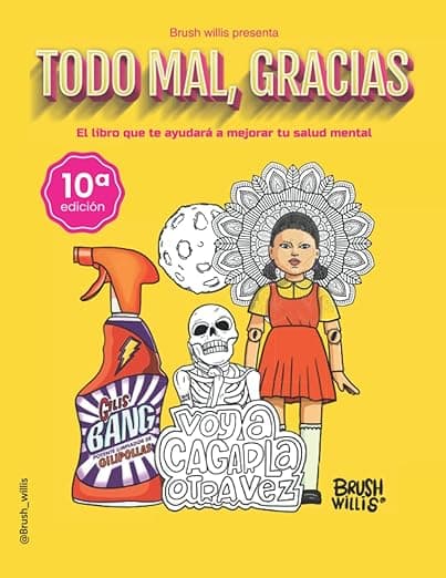 Portada de TODO MAL, GRACIAS: EL LIBRO DE COLOREAR QUE AYUDRÁ A MEJORAR TU SALUD MENTAL