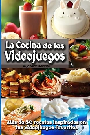 Portada de La Cocina de los Videojuegos: Más de 50 recetas de cocina inspiradas en tus videojuegos favoritos!