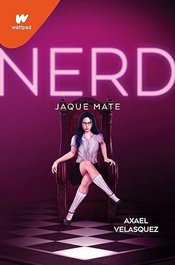 Portada de Nerd. Libro 2 - Jaque mate: .: . (Wattpad)