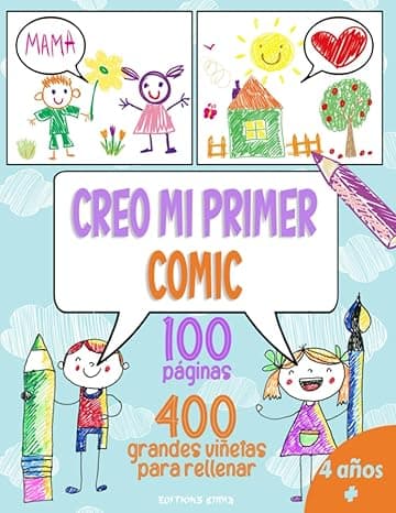 Portada de Creo mi primer Comic: juegos actividades para niños 4 años + | Aprende a dibujar y contar historias de 4 a 8 años