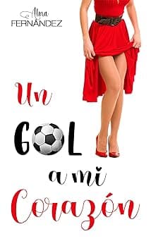 Portada de Un gol a mi corazón