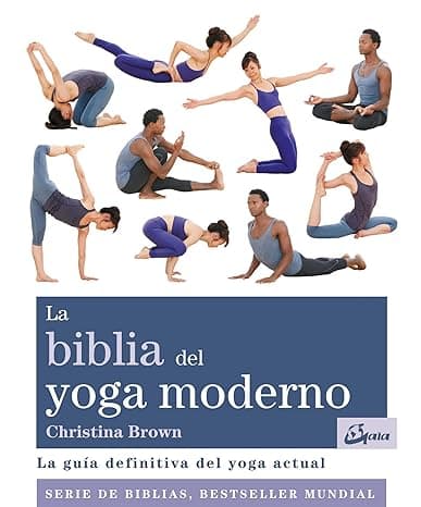 Portada de La biblia del yoga moderno. La guía definitiva del yoga actual (Biblias)