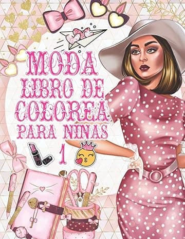 Portada de Moda Libro de Colorea para Ninas 1: Gran colección de páginas para colorear de ropa de belleza de moda / +50 fabulosos vestidos lindos para niñas, ... de regreso a la escuela (colorante de moda)