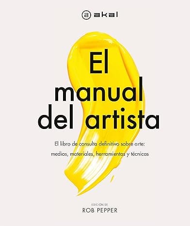 Portada de El manual del artista: El libro de consulta definitivo sobre arte: medios, materiales, herramientas y técnicas: 39 (Grandes temas)