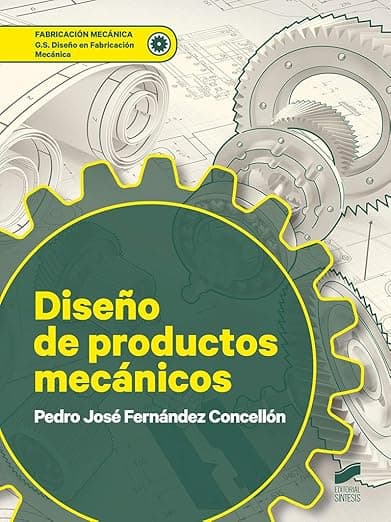 Portada de Diseño De Productos mecánicos: 83 (Fabricación Mecánica)