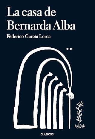 Portada de La casa de Bernarda Alba (CLASICOS)