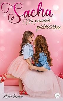 Portada de Sacha: Mi pequeña princesa