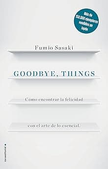 Portada de Goodbye, things: Cómo encontrar la felicidad con el arte de lo esencial (No Ficción)