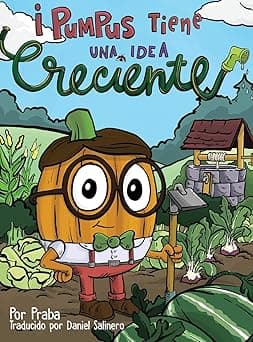 Portada de ¡Pumpus tiene una idea creciente!: Spanish Edition of Pumpus Has a Growing Idea!