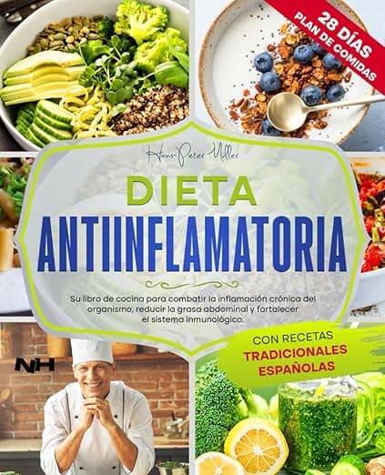 Portada de DIETA ANTIINFLAMATORIA: Su libro de cocina para combatir la inflamación crónica del organismo, reducir la grasa abdominal y fortalecer el sistema inmunológico. Con recetas tradicionales españolas