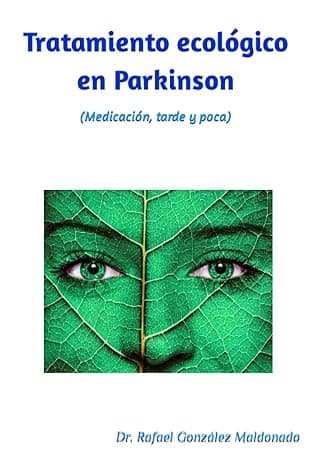 Portada de Tratamiento ecológico en Parkinson 2023: (pocos medicamentos, o ninguno)