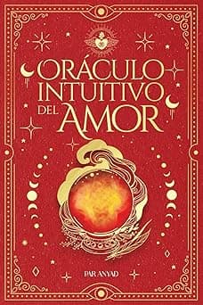 Portada de Oráculo intuitivo del AMOR: Una pregunta=una respuesta inmediata sobre tus Amores. ¡Para los aficionados a la videncia y al Tarot!