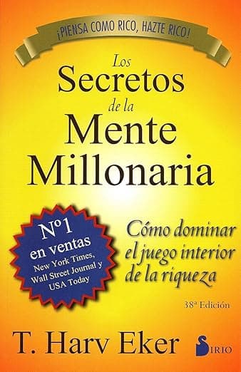 Portada de Los secretos de la mente millonaria: Como Dominar el Juego Interior de A Riqueza