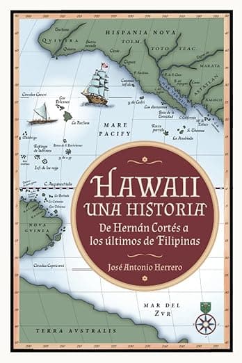 Portada de Hawaii: una historia: De Hernán Cortés a los últimos de Filipinas