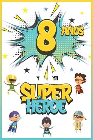 Portada de 8 años y ya Superhéroe: Diario para Niño de 8 años, Cuaderno de Notas y Dibujo, Idea de Regalo de Cumpleaños para un Niño de 8 años para Escribir y Dibujar