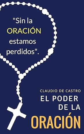 Portada de El PODER de la Oración: Este libro cambiará tu vida (Catolicismo en libros nº 2)