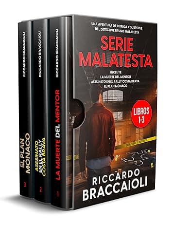 Portada de Serie Detective Malatesta: Libros 1-3 (La Muerte del Mentor, Asesinado en el Rally Costa Brava, El Plan Mónaco) (Serie Bruno MALATESTA, misterio y crimen)