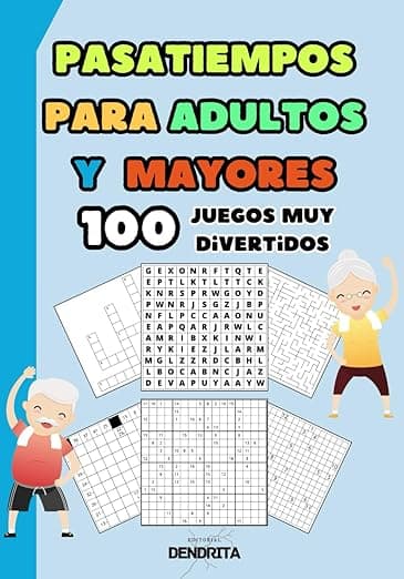 Portada de PASATIEMPOS PARA ADULTOS Y PERSONAS MAYORES CON LETRA GRANDE: 100 Juegos Divertidos de Nivel Medio: Sudokus, Crucigramas, Sopas de Letras, Laberintos, Kakuros y Nurikabes