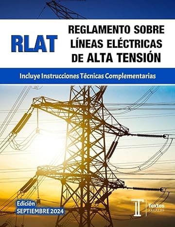 Portada de REGLAMENTO SOBRE LÍNEAS ELÉCTRICAS DE ALTA TENSIÓN. RLAT. Incluye Instrucciones Técnicas Complementarias. Textos LEGALES.