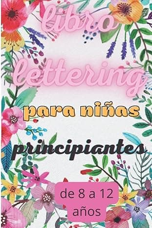 Portada de libro lettering para niñas principiantes | libro caligrafia lettering niños | cuaderno caligrafia cursiva | libro lettering paso a paso: libro ... | hermoso libro lettering para divertirse