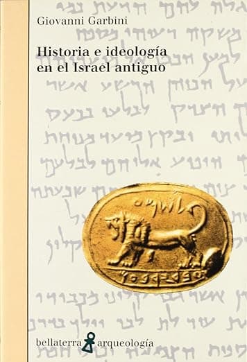 Portada de Historia e ideología en el Israel antiguo (ARQUEOLOGIA)