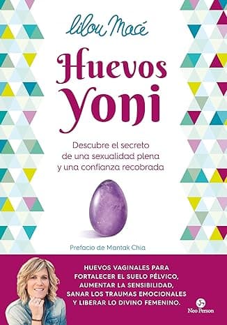 Portada de Huevos yoni: Descubre el secreto de una sexualidad plena y una confianza recobrada (NeoPerson Sex)