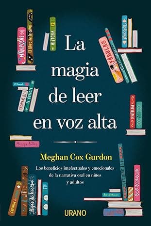 Portada de La Magia de leer En voz alta: Los beneficios intelectuales y emocionales de la narrativa oral en niños y adultos (Crecimiento personal)