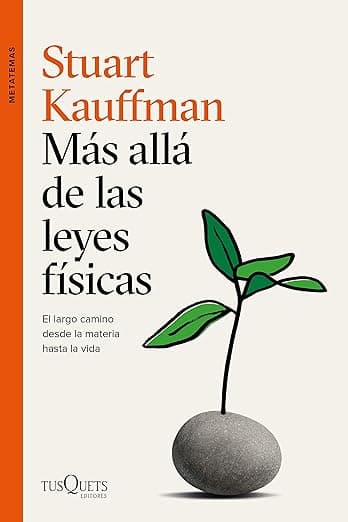 Portada de Más allá de las leyes físicas: El largo camino desde la materia hasta la vida (Metatemas)