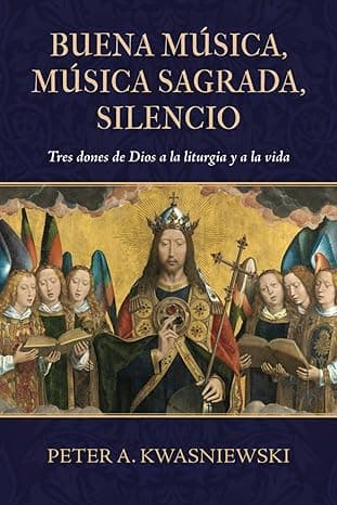 Portada de Buena Música, Música Sagrada, Silencio: Tres Dones de Dios a la Liturgia y a la Vida