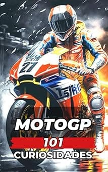 Portada de 101 CURIOSIDADES MOTOGP: Increíbles y Sorprendentes Acontecimientos