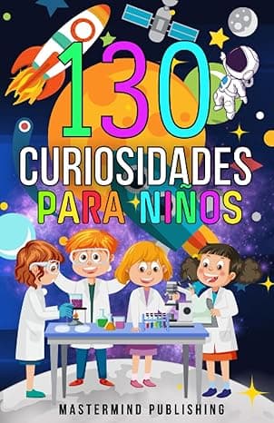 Portada de Curiosidades para Niños: 130 Preguntas y respuestas para niños deseosos por descubrir el universo | Libro de juego con datos curiosos y divertidos