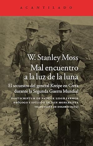 Portada de Mal encuentro a la luz de la luna: El secuestro del general Kreipe en Creta durante la Segunda Guerra Mundial (Acantilado)