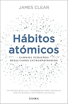 Portada de Hábitos atómicos: Cambios pequeños, resultados extraordinarios (Autoconocimiento)