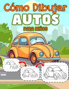 Portada de Cómo Dibujar Autos para Niños: Libro de Actividades de Dibujo Paso a Paso para Niños para Aprender y Practicar Habilidades de Dibujo. Tutoriales de ... Autos Geniales para Niños de 4-8 y 8-12 años.