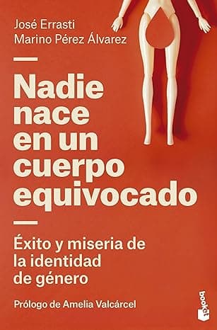 Portada de Nadie nace en un cuerpo equivocado: Éxito y miseria de la identidad de género (Divulgación)